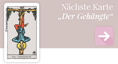 weiter zur Tarotkarte Der Gehängte