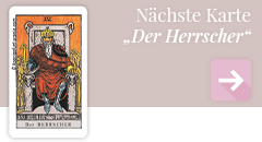 weiter zur Tarotkarte Der Herrscher