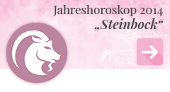 weiter zum Jahreshoroskop 2014 Steinbock