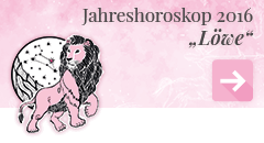 weiter zum Jahreshoroskop 2016 Löwe