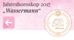 zurück zum Jahreshoroskop 2017 Wassermann