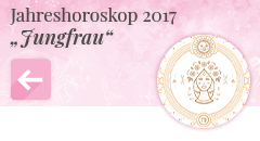 zurück zum Jahreshoroskop 2017 Jungfrau