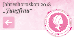 zurück zum Jahreshoroskop 2018 Jungfrau