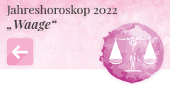 zurück zum Jahreshoroskop 2022 Waage