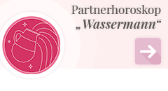 weiter zum Partnerhoroskop Wassermann