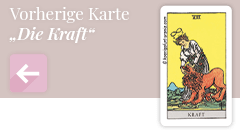 Zurück zur Tarotkarte Die Kraft