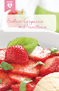 Menü 1, Gang 3: Erdbeer-Carpaccio mit Vanilleeis